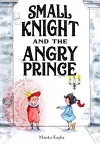 Small Knight and the Angry Prince cover