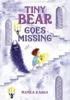 Tiny Bear Goes Missing cover