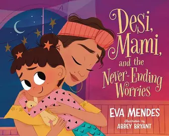 Desi, Mami, and the Never-Ending Worries cover