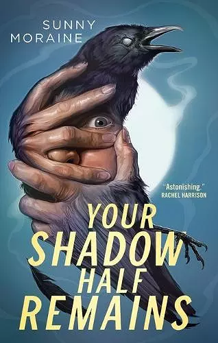 Your Shadow Half Remains cover