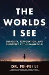 The Worlds I See cover