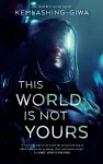 This World Is Not Yours cover