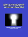 Privacy: An Overview of Federal Statutes Governing Wiretapping and Electronic Eavesdropping cover