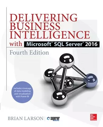 Delivering Business Intelligence with Microsoft SQL Server 2016, Fourth Edition cover