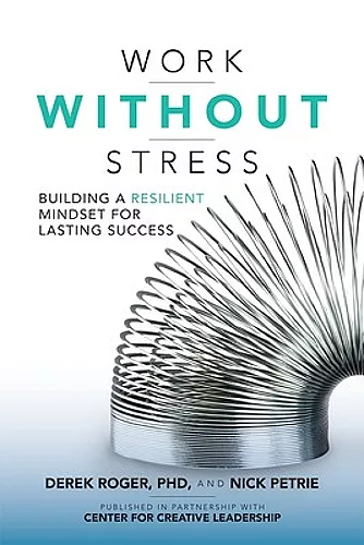 Work without Stress: Building a Resilient Mindset for Lasting Success cover