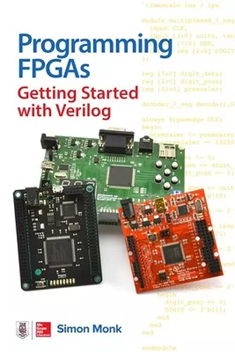 Programming FPGAs: Getting Started with Verilog cover