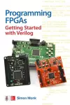 Programming FPGAs: Getting Started with Verilog cover