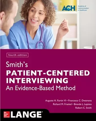 Smith's Patient Centered Interviewing: An Evidence-Based Method, Fourth Edition cover