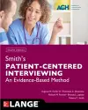 Smith's Patient Centered Interviewing: An Evidence-Based Method, Fourth Edition cover