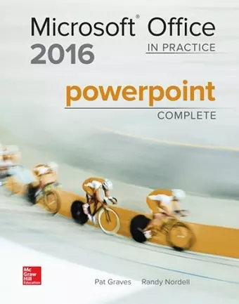 MICROSOFT OFFICE POWERPOINT 2016 COMPLETE: IN PRACTICE cover