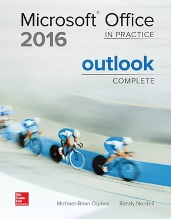 MICROSOFT OFFICE OUTLOOK 2016 COMPLETE: IN PRACTICE cover