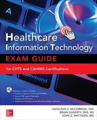 Healthcare Information Technology Exam Guide for CHTS and CAHIMS Certifications cover