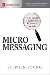 Micromessaging: Why Great Leadership is Beyond Words cover