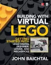 Building with Virtual LEGO: Getting Started with LEGO Digital Designer, LDraw, and Mecabricks cover