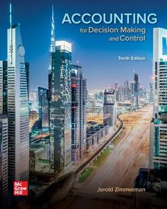 Accounting for Decision Making and Control cover