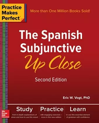 Practice Makes Perfect: The Spanish Subjunctive Up Close, Second Edition cover