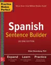 Practice Makes Perfect Spanish Sentence Builder, Second Edition cover