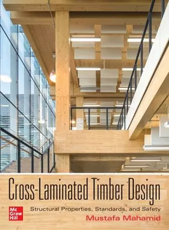 Cross-Laminated Timber Design: Structural Properties, Standards, and Safety cover