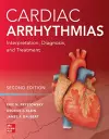 Cardiac Arrhythmias: Interpretation, Diagnosis and Treatment, Second Edition cover