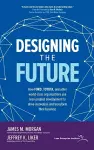 Designing the Future: How Ford, Toyota, and other World-Class Organizations Use Lean Product Development to Drive Innovation and Transform Their Business cover