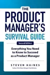 The Product Manager's Survival Guide, Second Edition: Everything You Need to Know to Succeed as a Product Manager cover