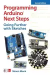 Programming Arduino Next Steps: Going Further with Sketches, Second Edition cover