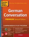 Practice Makes Perfect: German Conversation, Premium Second Edition cover