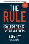 The Rule: How I Beat the Odds in the Markets and in Life—and How You Can Too cover