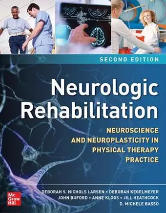 Neurologic Rehabilitation, Second Edition: Neuroscience and Neuroplasticity in Physical Therapy Practice cover