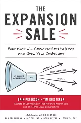 The Expansion Sale: Four Must-Win Conversations to Keep and Grow Your Customers cover