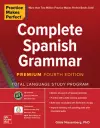 Practice Makes Perfect: Complete Spanish Grammar, Premium Fourth Edition cover