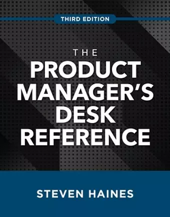 The Product Manager's Desk Reference, Third Edition cover