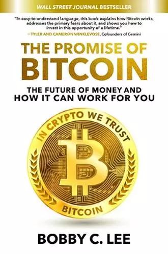 The Promise of Bitcoin: The Future of Money and How It Can Work for You cover