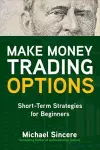 Make Money Trading Options: Short-Term Strategies for Beginners cover
