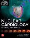 Nuclear Cardiology: Practical Applications, Fourth Edition cover