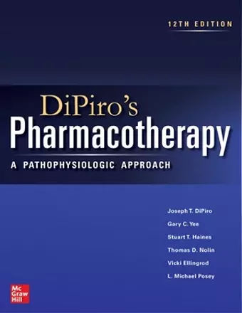 DiPiro's Pharmacotherapy: A Pathophysiologic Approach cover