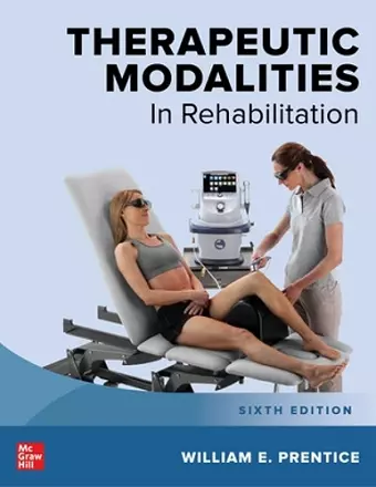 Therapeutic Modalities in Rehabilitation, Sixth Edition cover