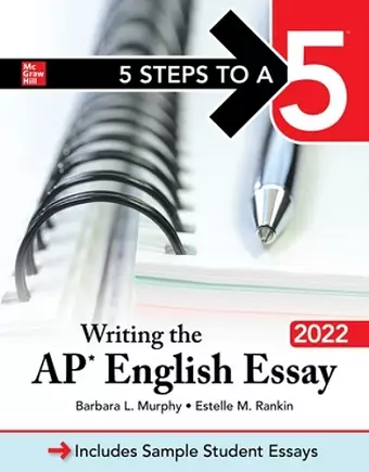 5 Steps to a 5: Writing the AP English Essay 2022 cover