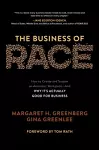 The Business of Race: How to Create and Sustain an Antiracist Workplace—And Why it’s Actually Good for Business cover