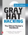 Gray Hat Hacking: The Ethical Hacker's Handbook, Sixth Edition cover