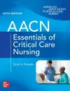 AACN Essentials of Critical Care Nursing, Fifth Edition cover