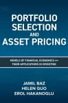 Portfolio Selection and Asset Pricing: Models of Financial Economics and Their Applications in Investing cover