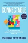 Connectable: How Leaders Can Move Teams From Isolated to All In cover