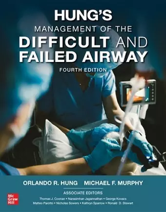 Hung's Management of the Difficult and Failed Airway, Fourth Edition cover