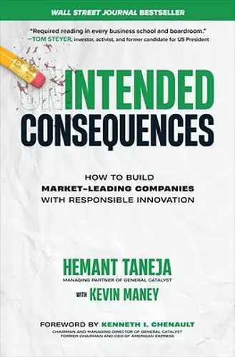 Intended Consequences: How to Build Market-Leading Companies with Responsible Innovation cover