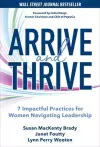 Arrive and Thrive: 7 Impactful Practices for Women Navigating Leadership cover