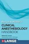 Morgan and Mikhail's Clinical Anesthesiology Handbook cover