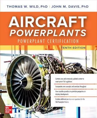 Aircraft Powerplants: Powerplant Certification, Tenth Edition cover