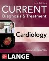 Current Diagnosis & Treatment Cardiology, Sixth Edition cover