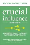 Crucial Influence, Third Edition: Leadership Skills to Create Lasting Behavior Change cover